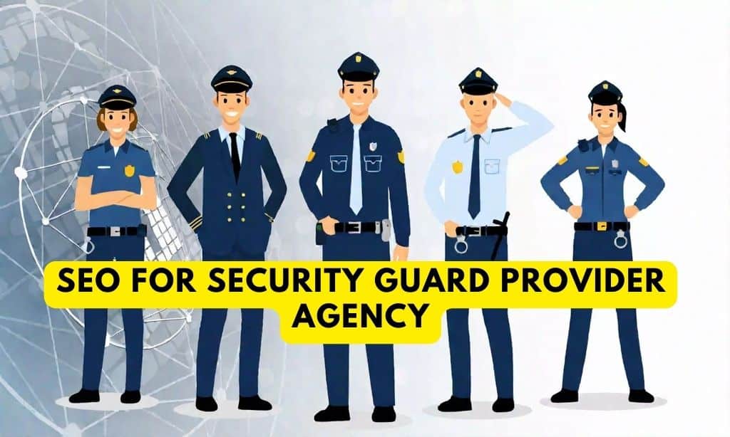 Read more about the article SEO For Security Guard Companies